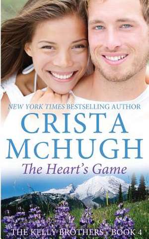 The Heart's Game de Crista Mchugh