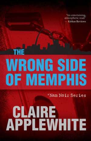 The Wrong Side of Memphis de Claire Applewhite