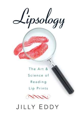 Lipsology de Jilly Eddy