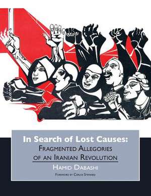 In Search of Lost Causes de Hamid Dabashi