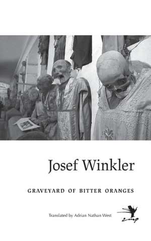 Graveyard of Bitter Oranges de Josef Winkler