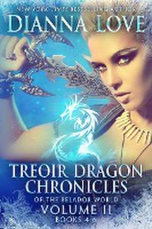 Treoir Dragon Chronicles of the Belador World(TM) de Dianna Love