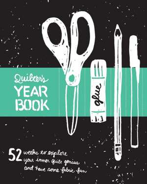 Quilter's Yearbook de Editors At Lucky Spool Media