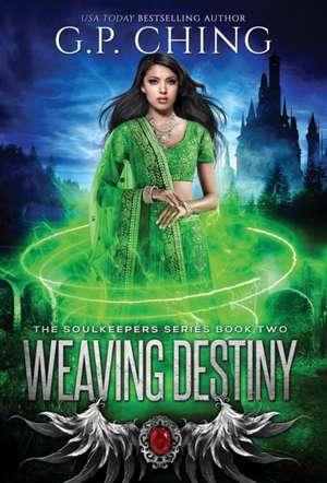 Weaving Destiny de G. P. Ching