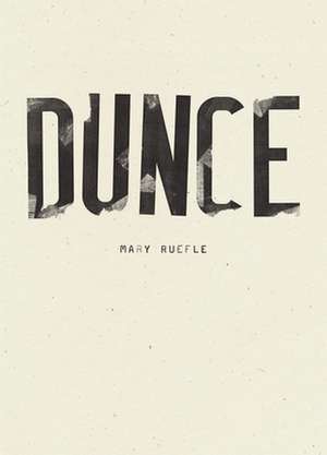 Dunce de Mary Ruefle