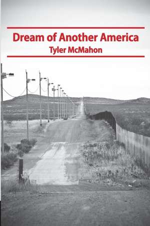 Dream of Another America de Tyler Mcmahon