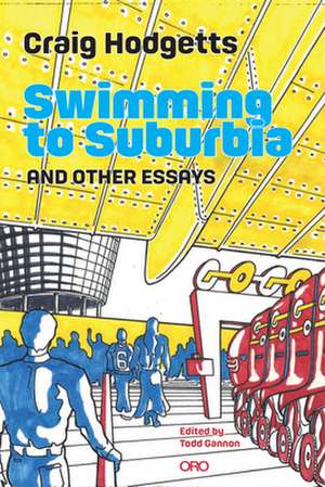 Swimming to Suburbia and Other Essays de Craig Hodgetts