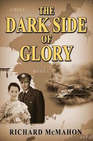 The Dark Side of Glory de Richard Mcmahon