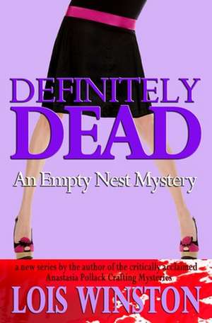 Definitely Dead de Lois Winston