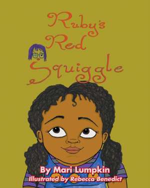 Ruby's Red Squiggle de Mari Lumpkin