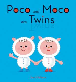 Poco and Moco Are Twins de Ichihara, Jun