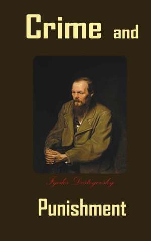 Crime and Punishment de Fyodor Dostoyevsky