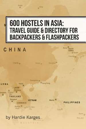 600 Hostels in Asia