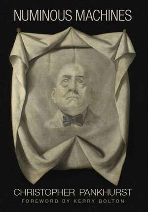 Numinous Machines de Christopher Pankhurst