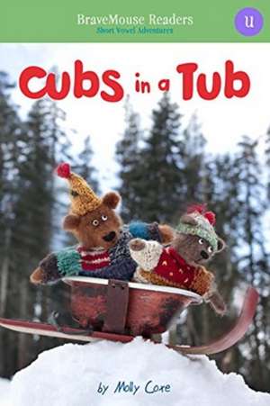 Cubs in a Tub: Short Vowel Adventures de Molly Coxe