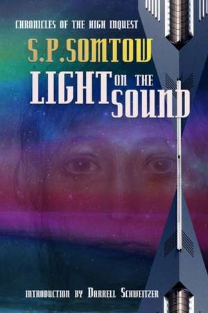 Light on the Sound de S. P. Somtow