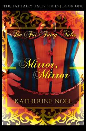 Mirror, Mirror de Katherine Noll