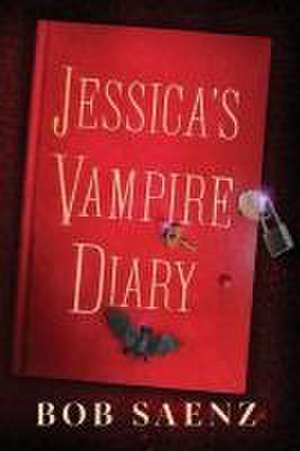 Jessica's Vampire Diary de Bob Saenz