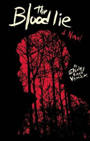 The Blood Lie de Shirley Reva Vernick