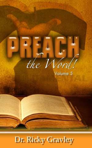 Preach the Word de Ricky Gravley