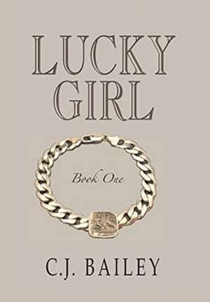 Lucky Girl de C. J. Bailey