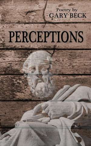 Perceptions de Gary Beck