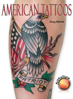 American Tattoos de Doug Mitchel