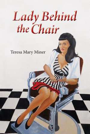 Lady Behind the Chair de Teresa Mary Miner