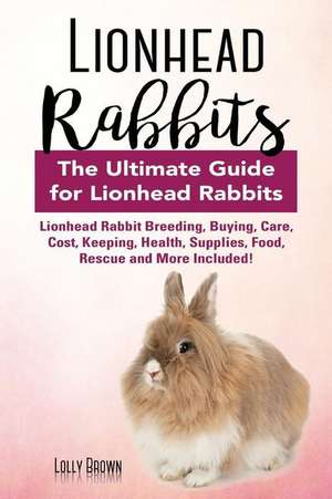 Lionhead Rabbits de Lolly Brown