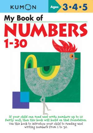 My Book of Numbers 1 - 30 de Kumon Publishing