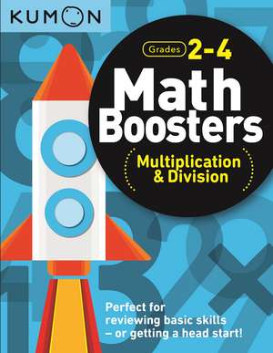 Kumon Math Boosters: Multiplication & Division de Kumon Publishing North America