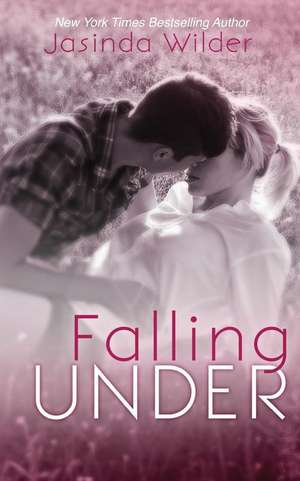 Falling Under de Jasinda Wilder