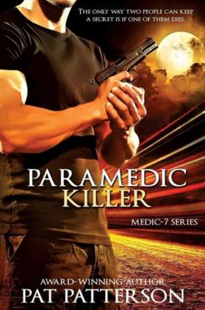 Paramedic Killer de Pat Patterson