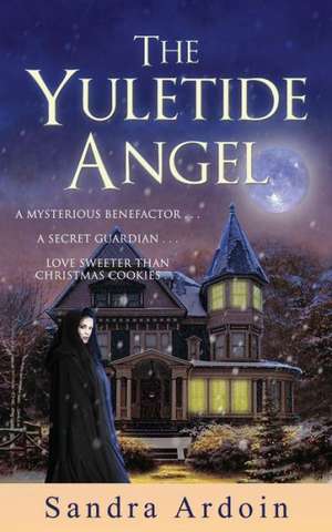 The Yuletide Angel de Sandra Ardoin