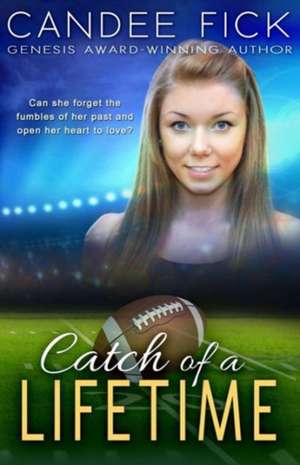 Catch of a Lifetime de Candee Fick