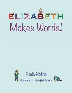 Elizabeth Makes Words!