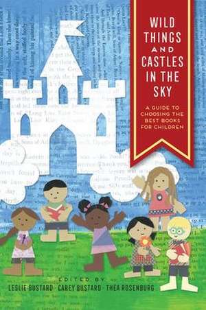 Wild Things and Castles in the Sky de Leslie Bustard