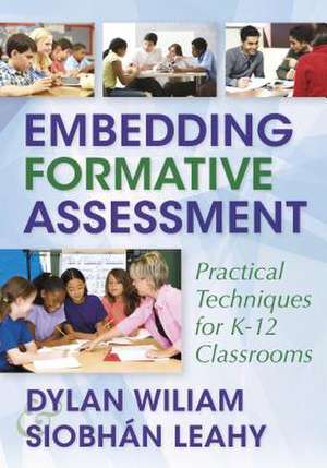 Embedding Formative Assessment: Practical Techniques for K-12 Classrooms de Dylan Wiliam