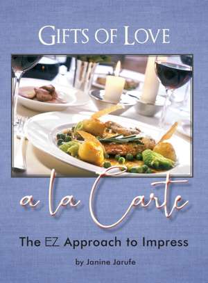 Gifts of Love a la Carte de Janine Jarufe