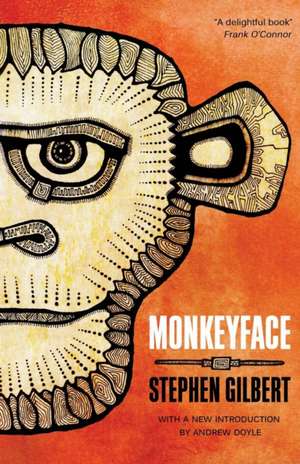 Monkeyface de Stephen Gilbert