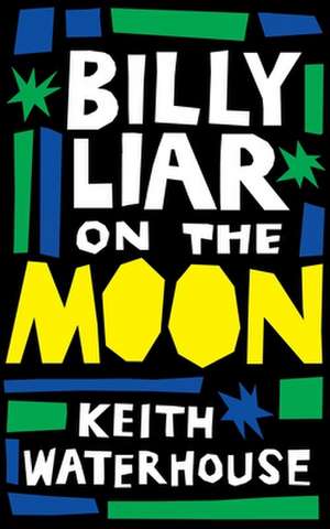 Billy Liar on the Moon (Valancourt 20th Century Classics) de Keith Waterhouse