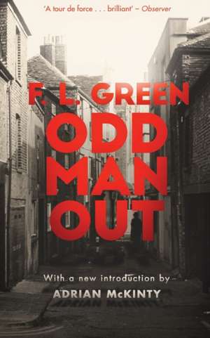 Odd Man Out (Valancourt 20th Century Classics) de F. L. Green