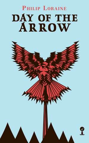 Day of the Arrow (Valancourt 20th Century Classics) de Philip Loraine