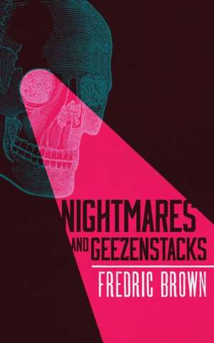 Nightmares and Geezenstacks de Fredric Brown