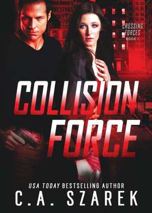 Collision Force de C. A. Szarek