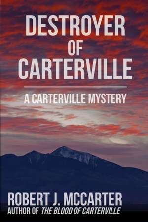 Destroyer of Carterville de Robert J McCarter