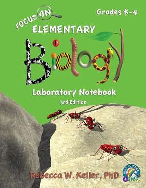 Focus On Elementary Biology Laboratory Notebook 3rd Edition de Rebecca W. Keller Ph. D.