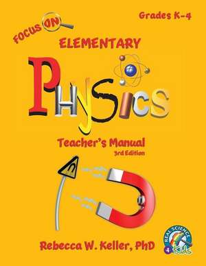 Focus On Elementary Physics Teacher's Manual 3rd Edition de Rebecca W. Keller Ph. D.