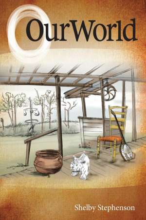 Our World de Shelby Stephenson