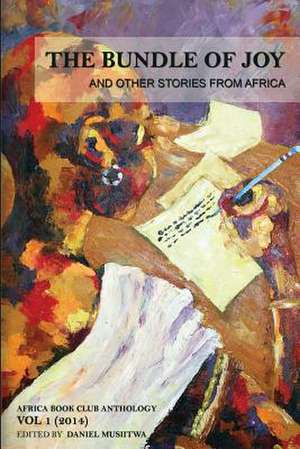 The Bundle of Joy and Other Stories from Africa de Mercy Dhliwayo